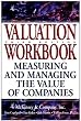 Valuation, Workbook: Measuring and Managing the Value of Companies (Frontiers in Finance Series)