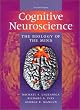Cognitive Neuroscience: The Biology of the Mind