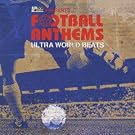 �����[���h�T�b�J�[ presents FOOTBALL ANTHEMS -Ultra World Beats-