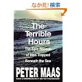 The Terrible Hours: The Man Behind the Greatest Submarine Rescue in History