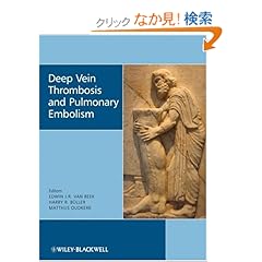【クリックでお店のこの商品のページへ】Deep Vein Thrombosis and Pulmonary Embolism: Edwin J. R. van Beek, Harry R. Büller, Mathijs Oudkerk: 洋書