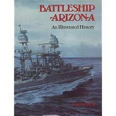 Battleship Arizona: An Illustrated History