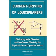 Current-Driving of Loudspeakers: Eliminating Major Distortion and Interference Effects by the Physically Correct Operation Method