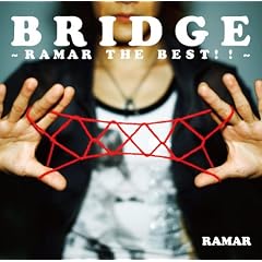 BRIDGE ~RAMAR THE BEST!!~