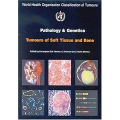 Pathology And Genetics of Tumours of the Soft Tissues And Bones (World Health Organization Classification of Tumours)