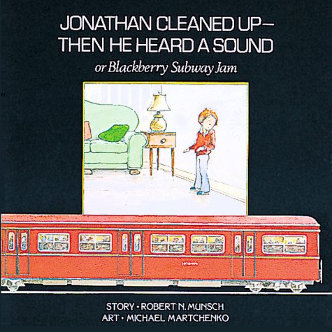 Jonathan Cleaned Up - Then He Heard a Sound: or Blackberry Subway Jam