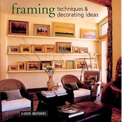 Framing Techniques & Decorating Ideas