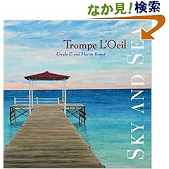 【クリックでお店のこの商品のページへ】Trompe L’oeil Sky And Sea (Trompe L’Oeil Practice): Ursula E. Benad, Martin Benad: 洋書