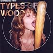 Types of Wood