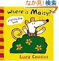 Where Is Maisy?: A Lift-the-Flap Book