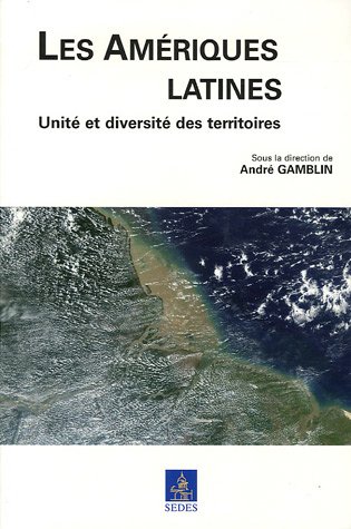  Les Amériques latines : Unité et diversité des territoires