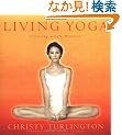 Living Yoga: Creating a Life Practice