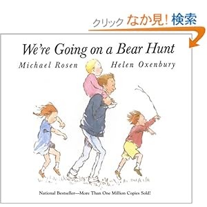【クリックでお店のこの商品のページへ】We’re Going on a Bear Hunt: Michael Rosen, Helen Oxenbury: 洋書