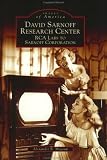[Book]Alexander B. Magoun David Sarnoff Research Center: Rca Labs to Sarnoff Corporation (Images of America)