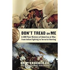 【クリックで詳細表示】Don’t Tread on Me： A 400-Year History of America at War， from Indian Fighting to Terrorist Hunting [ハードカバー]