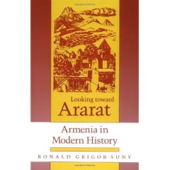 Looking Toward Ararat: Armenia in Modern History