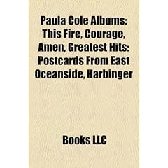 Paula Cole Albums: This Fire, Courage, Amen, Greatest Hits: Postcards from East Oceanside, Harbinger