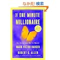 The One Minute Millionaire: The Enlightened Way to Wealth