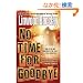 No Time for Goodbye