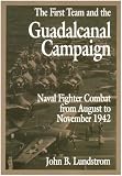 [Book] First Team and the Guadalcanal Campaign: Naval Fighter Combat from August to November 1942