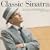 Classic Sinatra: His Greatest Performances 1953-1960