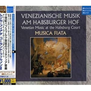 【クリックで詳細表示】17世紀ハプスブルク宮のヴェネツィア音楽 [Limited Edition]
