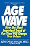 The Age Wave: How The Most Important Trend Of Our Time Can Change Your Future