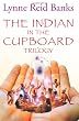 The Indian in the Cupboard Trilogy: "Indian in the Cupboard", "Return of the Indian", "Secret of the Indian"