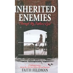 Inherited Enemies: A Holocause Journey...Tearing Down the Fence Between Hate and Forgiveness