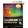 CorelDRAW X5 The Official Guide