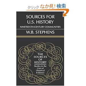 【クリックでお店のこの商品のページへ】Sources for U.S. History: Nineteenth-Century Communities (Sources of History): W. B. Stephens: 洋書