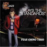 [CD]大野雄二トリオ LUPIN THE THIRD JAZZ「PLAYS THE STANDARDS」