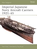 [Book] Imperial Japanese Navy Aircraft Carriers 1921-45