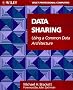 Data Sharing Using A Common Data Architecture (Wiley Professional Computing)