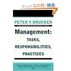 【クリックでお店のこの商品のページへ】Management: Tasks, Responsibilities, Practices: Peter F. Drucker: 洋書