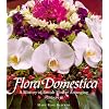 Flora Domestica: A History of British Flower Arranging 1500-1930