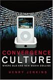 [Book] Convergence Culture: Where Old and New Media Collide