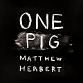 One Pig