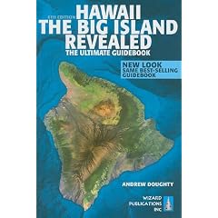 Hawaii The Big Island Revealed: The Ultimate Guidebook