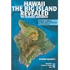 Hawaii The Big Island Revealed: The Ultimate Guidebook