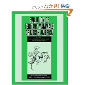 【クリックでお店のこの商品のページへ】Evolution of Tertiary Mammals of North America: Volume 2, Small Mammals, Xenarthrans, and Marine Mammals: Christine M. Janis, Gregg F. Gunnell, Mark D. Uhen: 洋書
