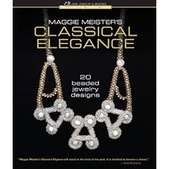 Maggie Meister's Classical Elegance: 20 Beaded Jewelry Designs (Beadweaving Master Class)