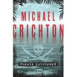 Pirate Latitudes: A NovelMichael Crichton�ɂ��