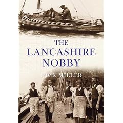 The Lancashire Nobby: Shrimpers, Shankers, Prawners and Trawl Boats