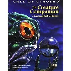 The Creature Companion: A Core Game Book for Keepers (Call of Cthulhu Roleplaying Game)
