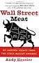 Wall Street Meat: My Narrow Escape from the Stock Market Grinder