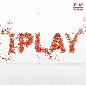 【クリックで詳細表示】iPLAY CM Music