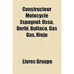 Constructeur Motocycle Espagnol: Ossa, Derbi, Bultaco, Gas Gas, Rieju