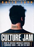 [Book] Culture Jam: How to Reverse America's Suicidal Consumer Binge--Any Why We Must