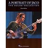 A Portrait of Jaco: The Solos Collection